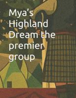 Mya’s Highland Dream the prenier group B0G2G3PDM7 Book Cover