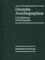 Selbstbiographie: Faksimile-Neudruck Der Von Carl Rudolph Wilhelm Klose Veranstalteten Ausgabe Berlin 1849 3772804195 Book Cover