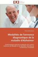 Modalités de l'annonce diagnostique de la maladie d'Alzheimer: Confrontation entre les pratiques d'un centre mémoire de Moselle et les données ... mondiale (Omn.Univ.Europ.) 3841781837 Book Cover