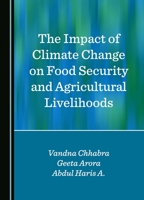 The Impact of Climate Change on Food Security and Agricultural Livelihoods 1036408019 Book Cover
