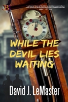 While the Devil Lies Waiting 1771553103 Book Cover