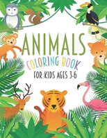 Animals Coloring Book For Kids Ages 3-6: An Educational Coloring Book with Lions, Elephants, Owls, Horses, Dogs, Cats, and Many More! B092PGCS92 Book Cover