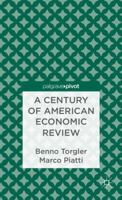 Century of American Economic Review: Insights on Critical Factors in Journal Publishing 1137333049 Book Cover