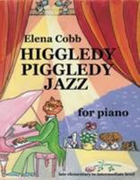 Higgledy Piggledy Jazz for Piano 0956656919 Book Cover