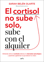El cortisol no sube solo, sube con el alquiler / Cortisol Doesn’t Rise on Its Own, It Goes Up with the Rent (Spanish Edition) 8410396130 Book Cover