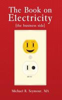 The Book on Electricity: 1983998397 Book Cover