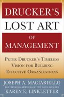 Drucker's Lost Art of Management: Peter Drucker's Timeless Vision for Building Effective Organizations 0071765816 Book Cover