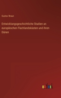Entwicklungsgeschichtliche Studien an Europ Ischen Flachlandsk Sten Und Ihren D Nen 3846005401 Book Cover