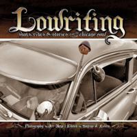 Lowriting: Shots, Rides & Stories from the Chicano Soul 0989631311 Book Cover