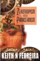 Zerotropism and Panaceanism 0595530575 Book Cover