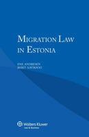 Migration Law in Estonia 9041140999 Book Cover