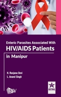 Enteric Parasites Associated with HIV/AIDS Patients in Manipur 9359195014 Book Cover