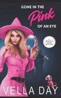 Gone in the Pink of an Eye 1951430174 Book Cover