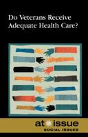 Do Veterans Receive Adequate Health Care? 0737761709 Book Cover