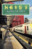 Heist Along the Rails 1683390105 Book Cover
