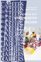 Career as a Kindergarten Teacher: Early Childhood Education B087L2YY1V Book Cover
