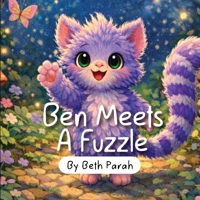 Ben Meets A Fuzzle B0H1ZYT3WF Book Cover