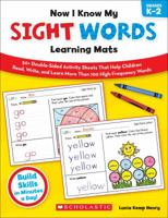Now I Know My Sight Words Learning Mats: 50+ Double-Sided Activity Sheets That Help Children Read, Write, and Really Learn More Than 100 High-Frequency Words 0545397022 Book Cover