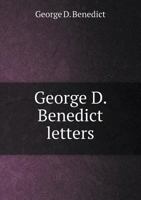 George D. Benedict Letters 5518696671 Book Cover