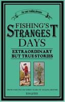 Fishing's Strangest Days (Strangest) 1907554637 Book Cover