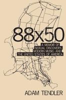 88x50: A Memoir of Sexual Discovery, Modern Music and The United States of America 0615700098 Book Cover