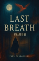 Last Breath: Awakening B0G6383KX4 Book Cover