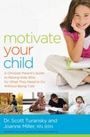 Motivate Your Child Action Plan: Crafting the Unique Strategy to Propel Your Child Forward 0529100738 Book Cover