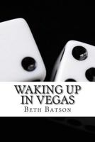 Waking up in Vegas 1500405299 Book Cover