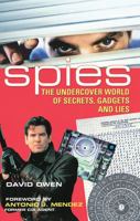 Spies: The Undercover World of Secrets, Gadgets and Lies 1552977943 Book Cover