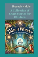 Tales of Wonder: Adventures Beyond the Ordinary B0F2F39YTN Book Cover