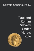 Paul and Roman Slavery Under Nero's Rule B0B92NWVLL Book Cover