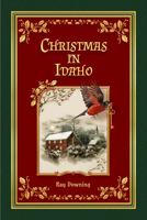 Christmas in Idaho 173511250X Book Cover