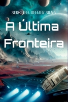 A Última Fronteira 6501109841 Book Cover