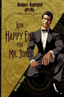 Kein Happy End für Mr. Jones (Robert Ashford ermittelt) (German Edition) B0D7LZQLFZ Book Cover