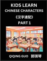 Kids Learn Chinese Characters (Part 1)- A Collection of Mandarin Chinese Puzzles for Kids to Learn Recognizing Simplified Chinese Characters with Easy ... Type Questions and Answers (Chinese Edition) B0DRY3VMDV Book Cover