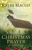 A Husband's Christmas Prayer 162591508X Book Cover