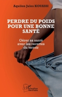 Perdre du poids pour une bonne santé: Gérer sa santé avec les recettes du terroir (Harmattan Côte-d'Ivoire) (French Edition) 2336604809 Book Cover