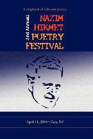 Second Annual Nazim Hikmet Poetry Festival - A Chapbook of Talks and Poetry 1451578407 Book Cover