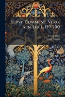 Servii Comment. Verg. Aen. Lib. I., 139-200 114961773X Book Cover