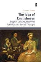 The Idea of Englishness: English Culture, National Identity and Social Thought 1138095753 Book Cover