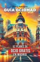 Guía OcioMAD: 52 planes de ocio gratis en Madrid (Spanish Edition) 8409618494 Book Cover