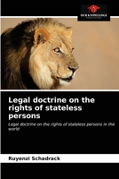 Legal doctrine on the rights of stateless persons: Legal doctrine on the rights of stateless persons in the world 6203633437 Book Cover