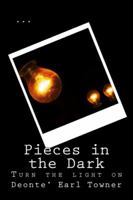 Pieces in the Dark: Turn the Light On 069210044X Book Cover