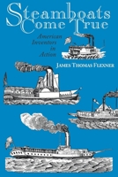 Steamboats Come True: American Inventors in Action 0316286087 Book Cover