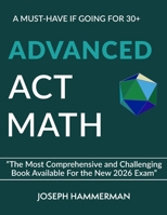 Advanced Math ACT: A Must Have if Going for 30+ B095JFZY7Q Book Cover
