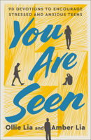 You Are Seen: 90 Devotions to Encourage Stressed and Anxious Teens: A Teen Devotional 0593603044 Book Cover