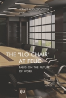 The “ILO-Chair” at FEUC: Talks on the future of work 9892622766 Book Cover