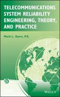 Telecommunications System Reliability Engineering, Theory, and Practice 1118130510 Book Cover