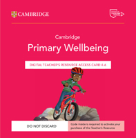 Cambridge Primary Wellbeing Digital Teacher's Resource 4-6 Access Card 1009468405 Book Cover