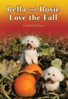 Bella and Rosie Love the Fall 1584534753 Book Cover